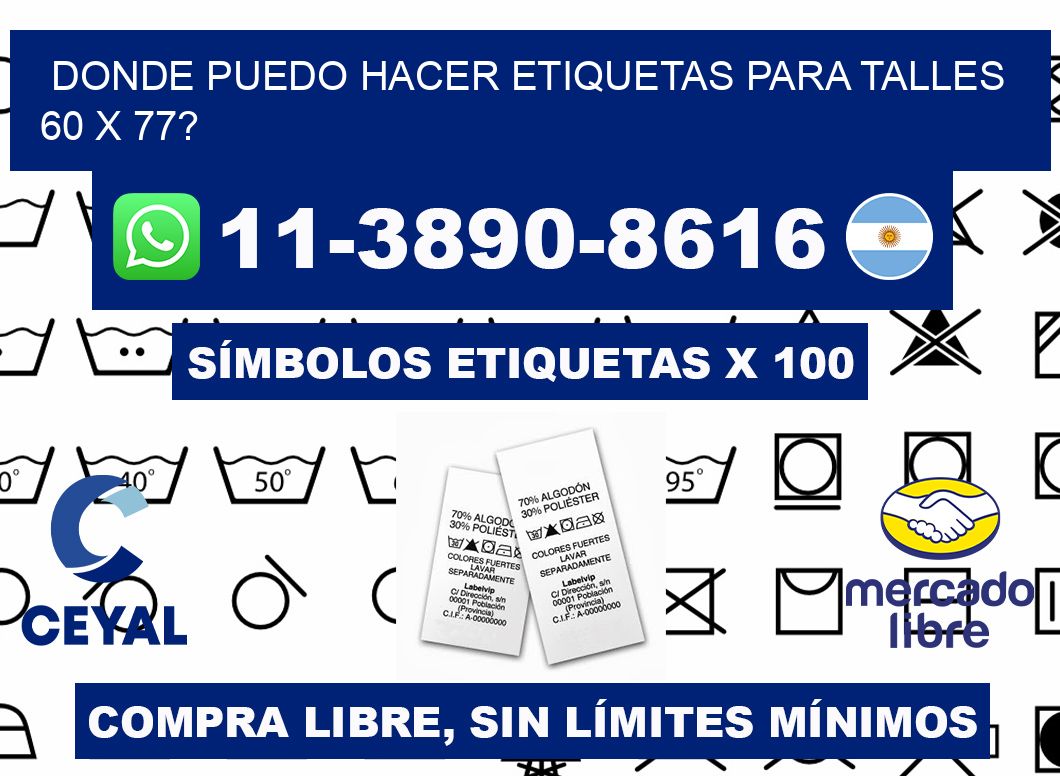 donde puedo hacer etiquetas para talles 60 x 77?