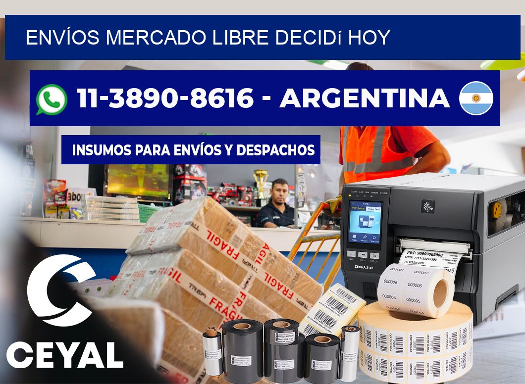 ENVÍOS MERCADO LIBRE Decidí hoy