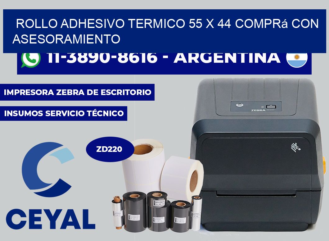 ROLLO ADHESIVO TERMICO 55 x 44 Comprá con asesoramiento