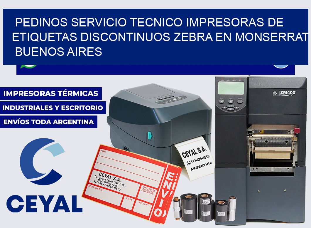 pedinos servicio tecnico Impresoras de Etiquetas discontinuos zebra en Monserrat Buenos Aires