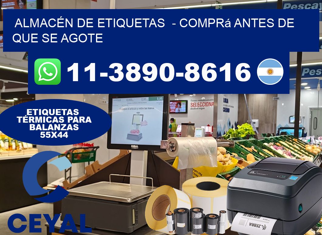 ALMACÉN DE ETIQUETAS - Comprá antes de que se agote