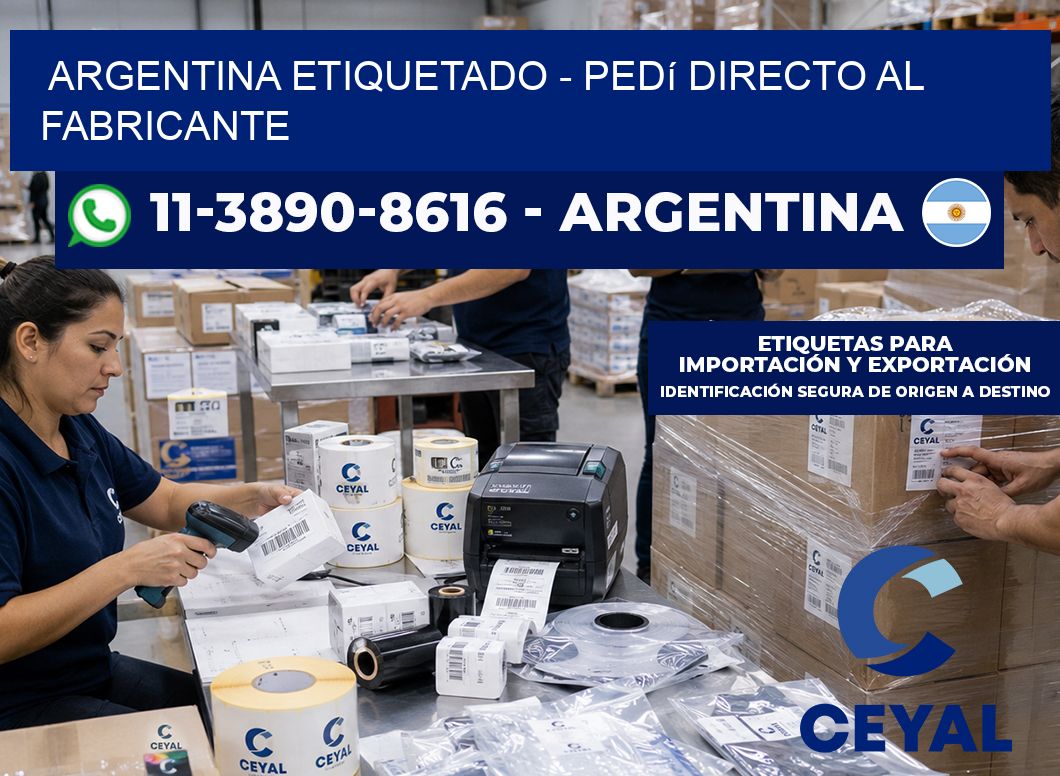 ARGENTINA ETIQUETADO - Pedí directo al fabricante