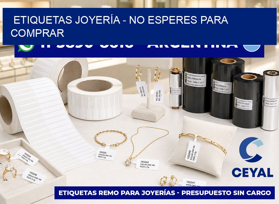 ETIQUETAS JOYERÍA - No esperes para comprar