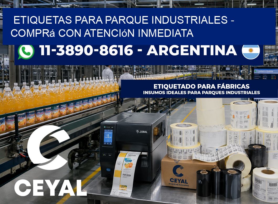 ETIQUETAS PARA PARQUE INDUSTRIALES - Comprá con atención inmediata