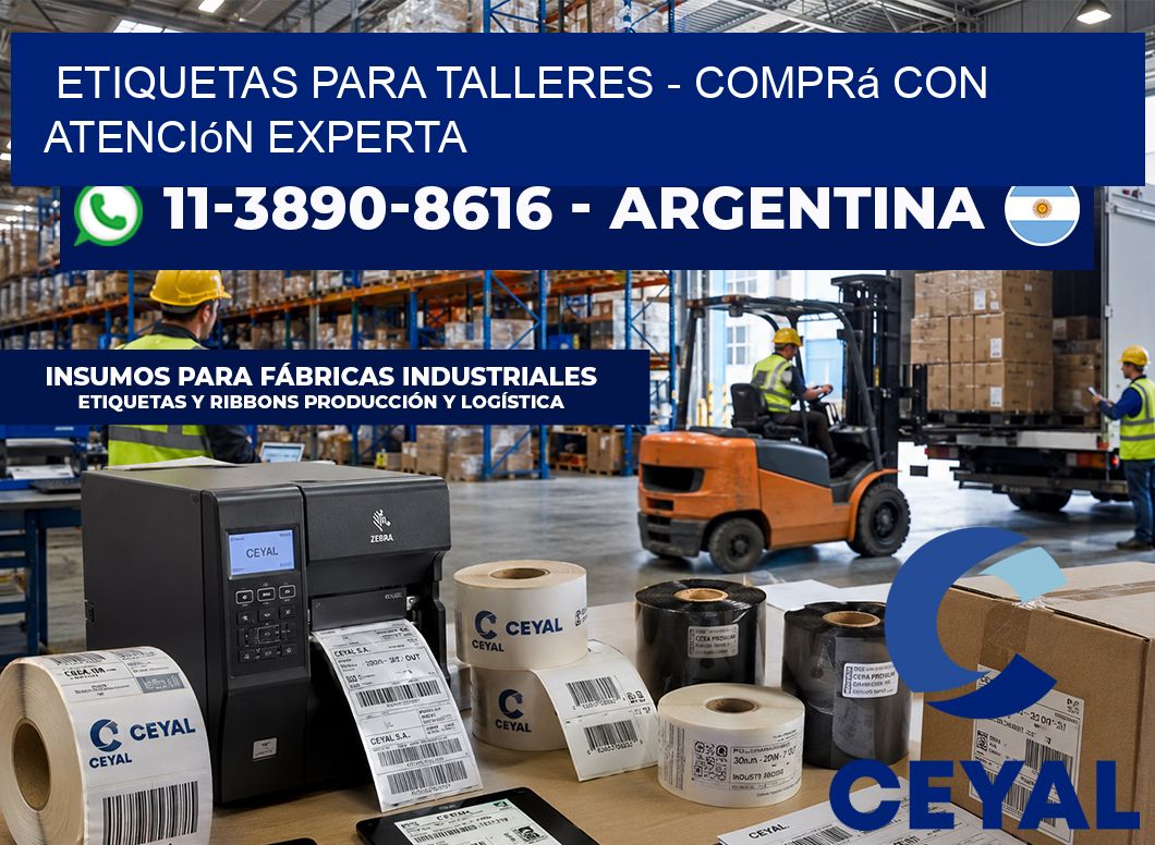 ETIQUETAS PARA TALLERES - Comprá con atención experta