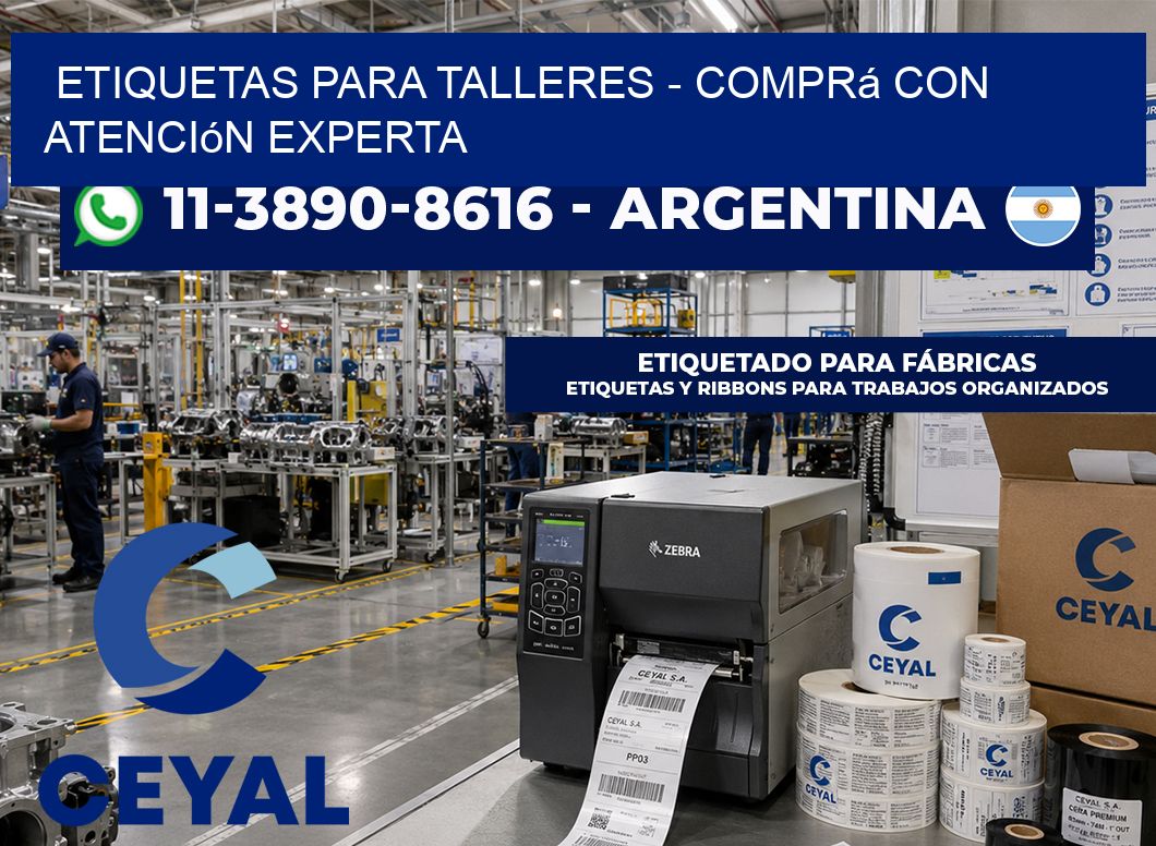 ETIQUETAS PARA TALLERES - Comprá con atención experta