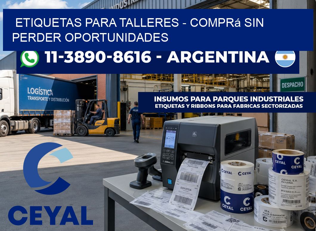 ETIQUETAS PARA TALLERES - Comprá sin perder oportunidades