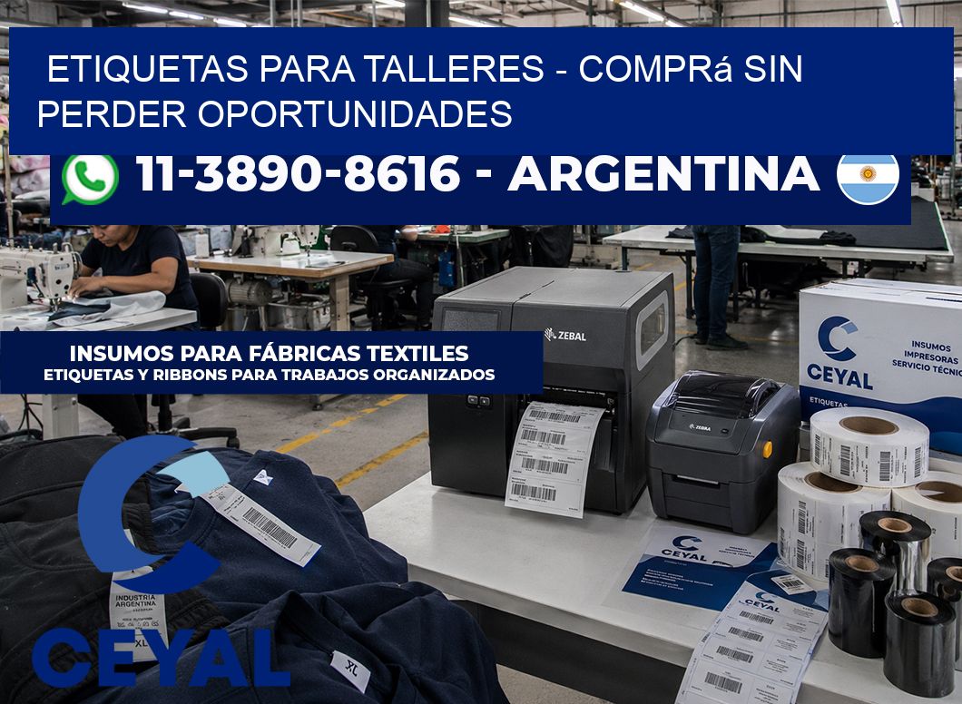 ETIQUETAS PARA TALLERES - Comprá sin perder oportunidades