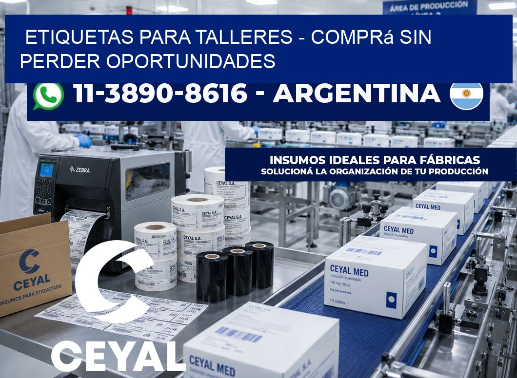 ETIQUETAS PARA TALLERES - Comprá sin perder oportunidades