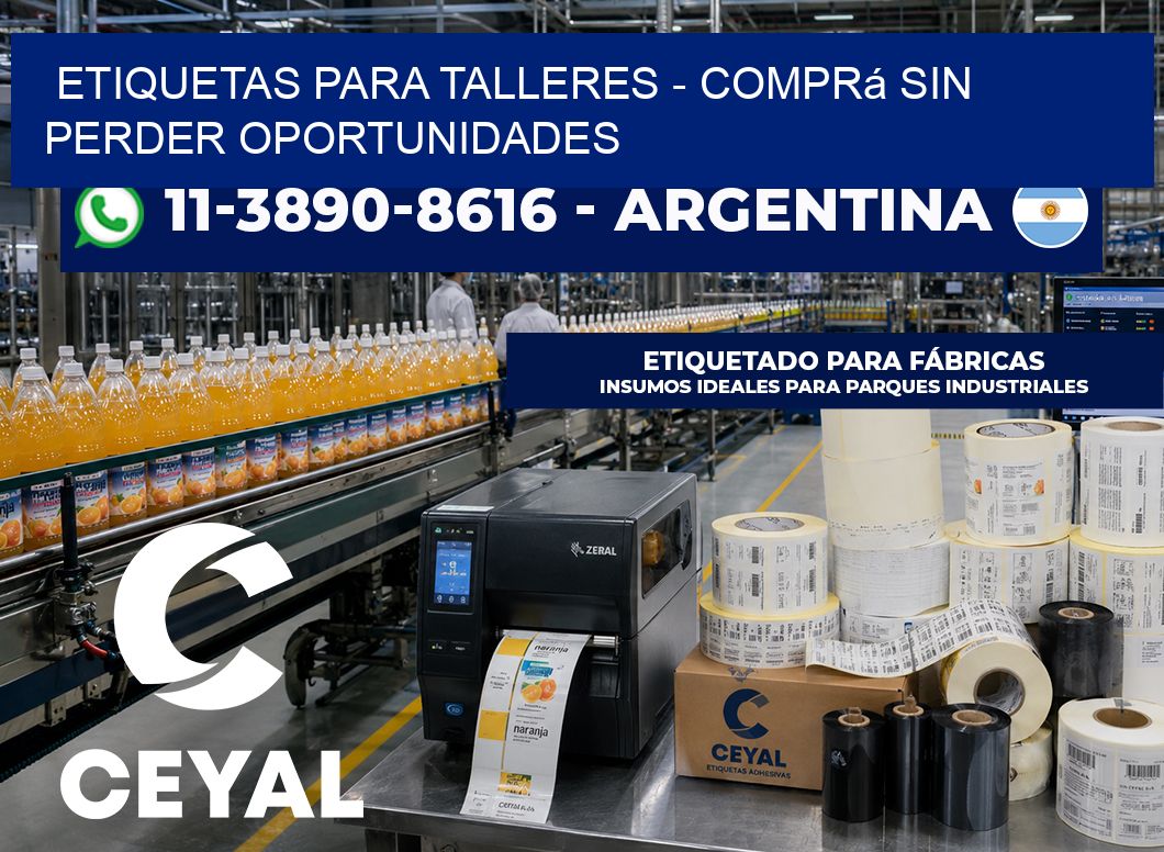 ETIQUETAS PARA TALLERES – Comprá sin perder oportunidades