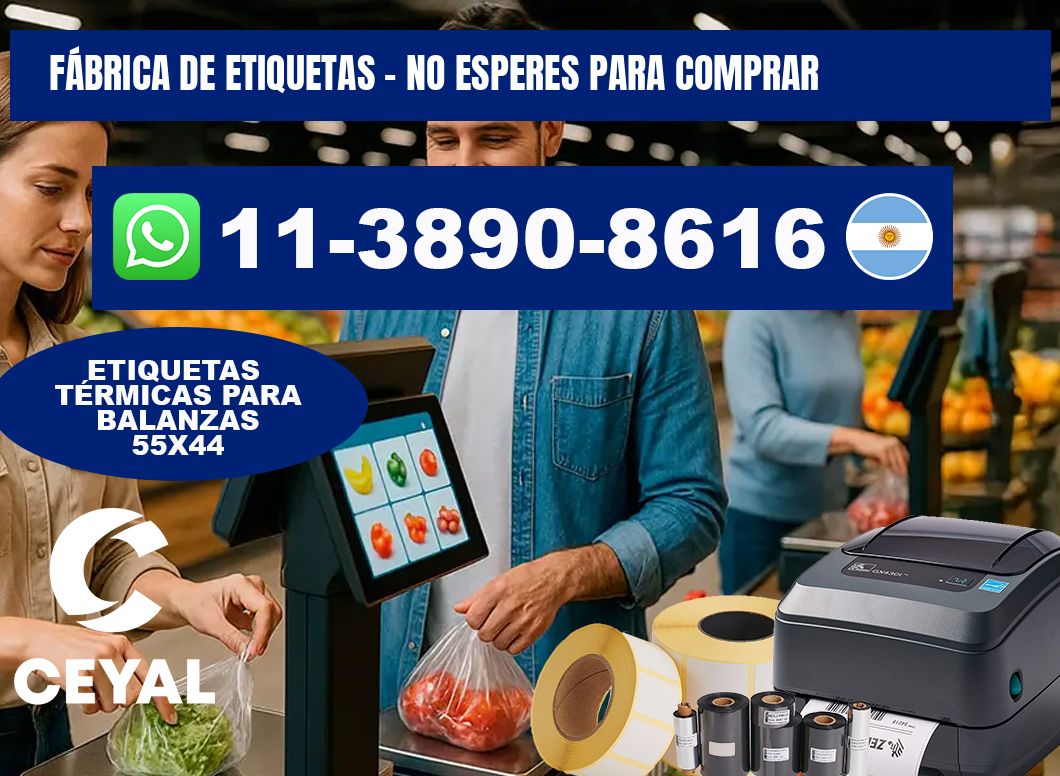 FÁBRICA DE ETIQUETAS - No esperes para comprar