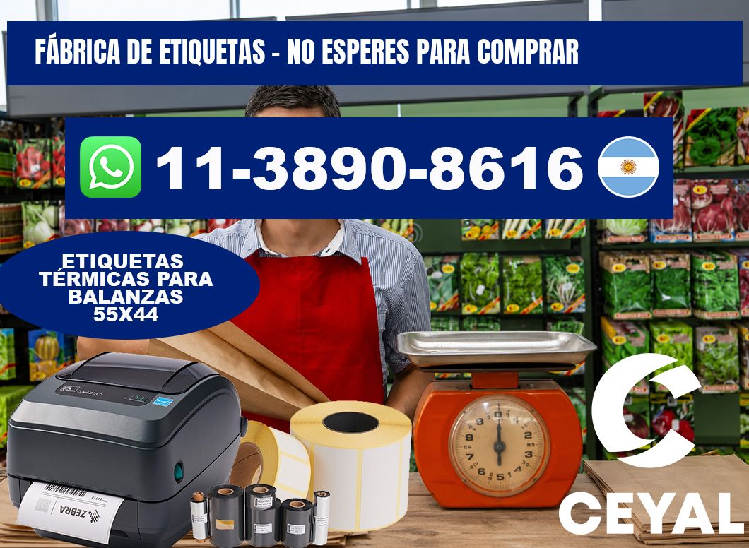 FÁBRICA DE ETIQUETAS - No esperes para comprar