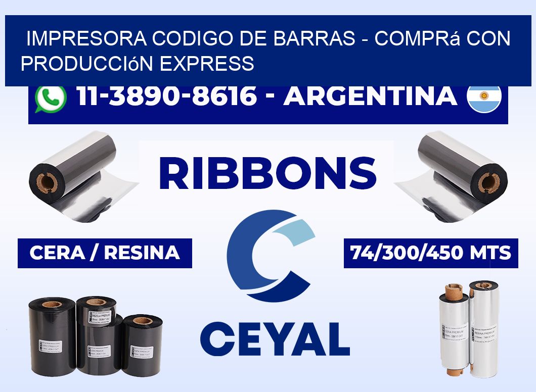 IMPRESORA CODIGO DE BARRAS - Comprá con producción express