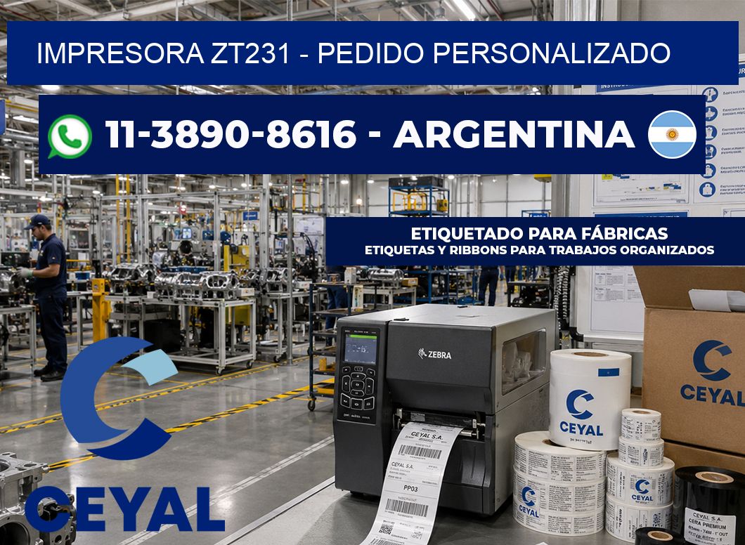 IMPRESORA ZT231 – Pedido personalizado