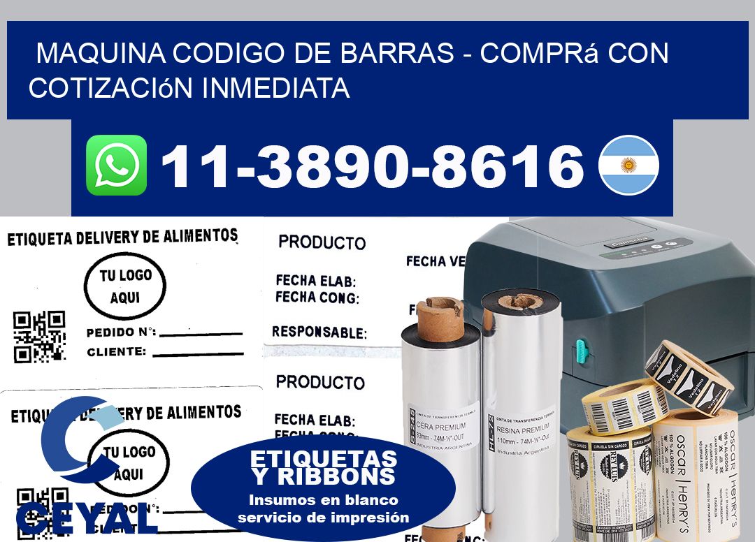MAQUINA CODIGO DE BARRAS - Comprá con cotización inmediata