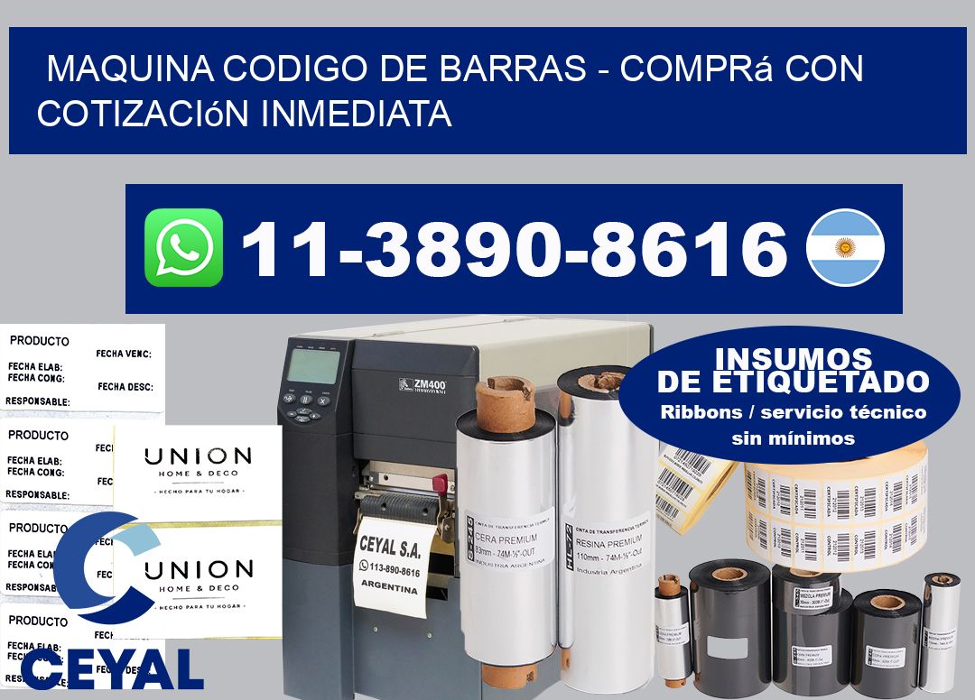 MAQUINA CODIGO DE BARRAS - Comprá con cotización inmediata