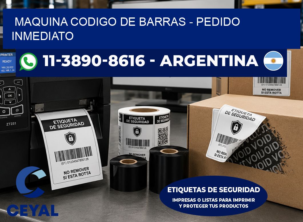 MAQUINA CODIGO DE BARRAS - Pedido inmediato