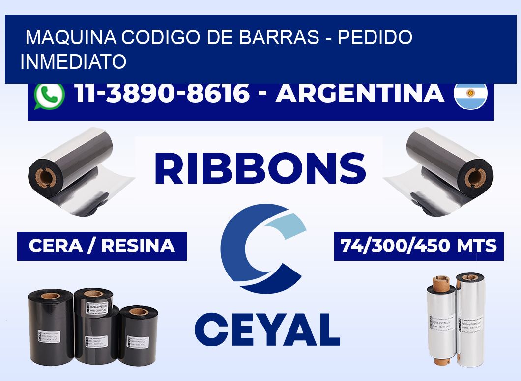 MAQUINA CODIGO DE BARRAS - Pedido inmediato