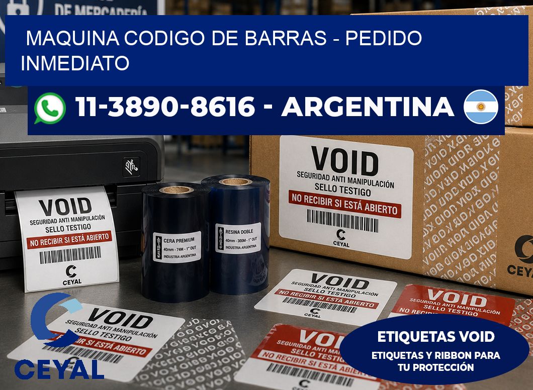 MAQUINA CODIGO DE BARRAS – Pedido inmediato