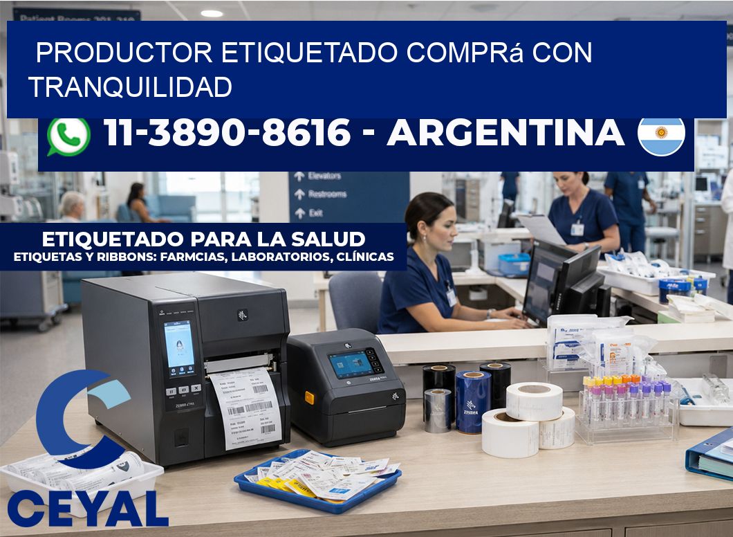 PRODUCTOR ETIQUETADO Comprá con tranquilidad