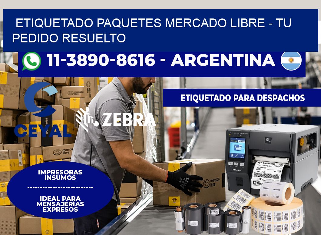 etiquetado paquetes mercado libre - Tu pedido resuelto