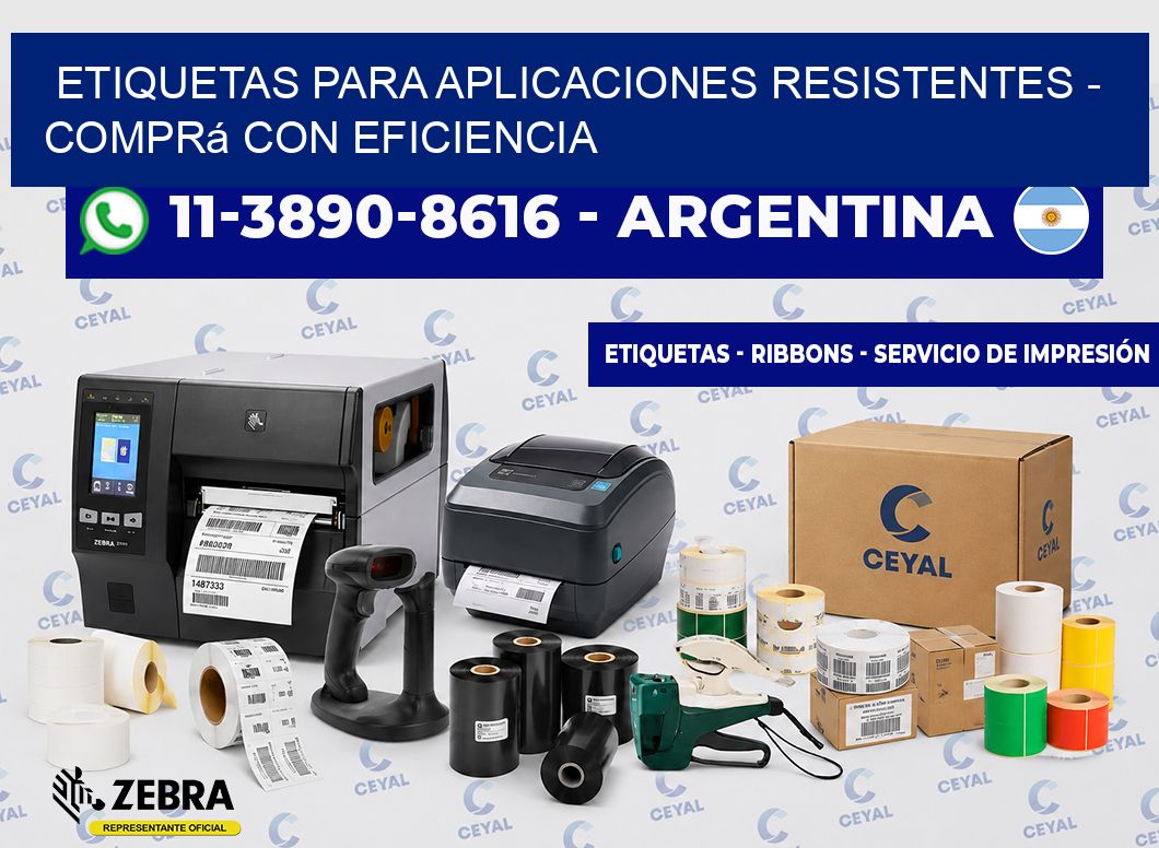 ETIQUETAS PARA APLICACIONES RESISTENTES - Comprá con eficiencia