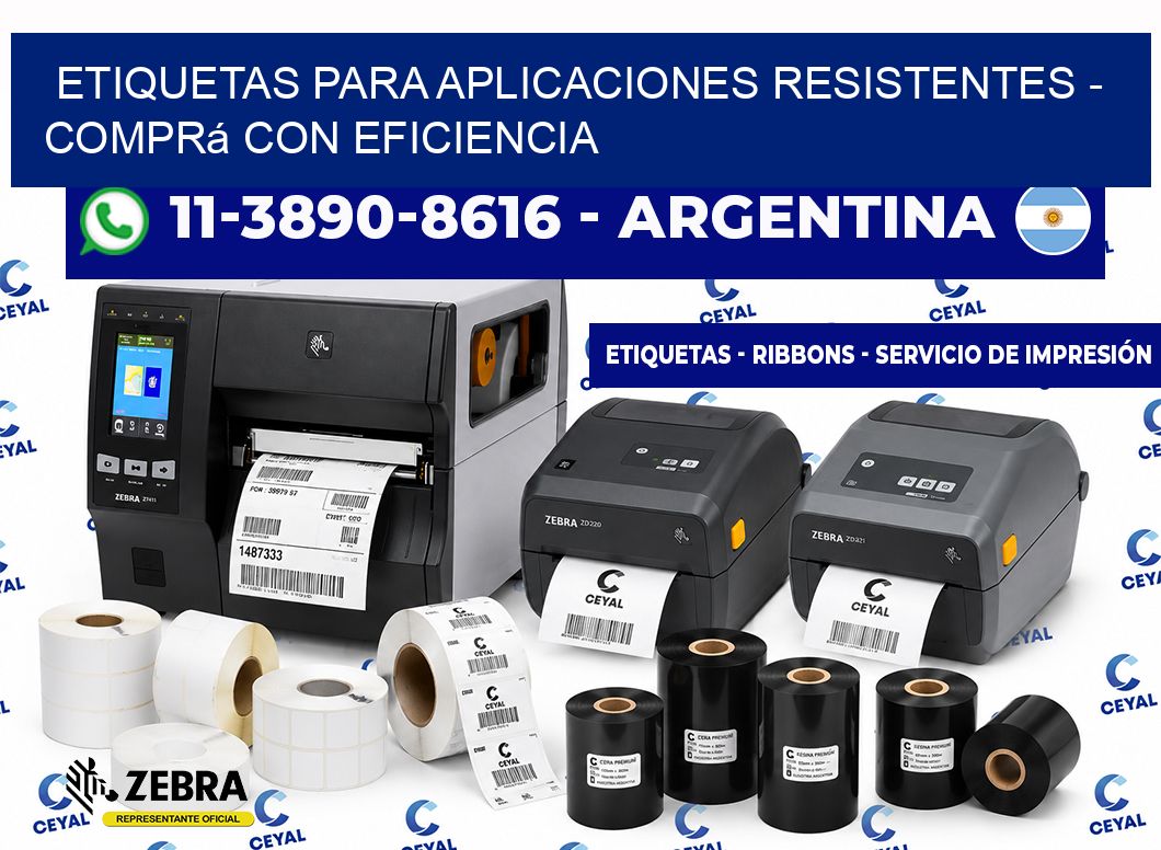 ETIQUETAS PARA APLICACIONES RESISTENTES - Comprá con eficiencia