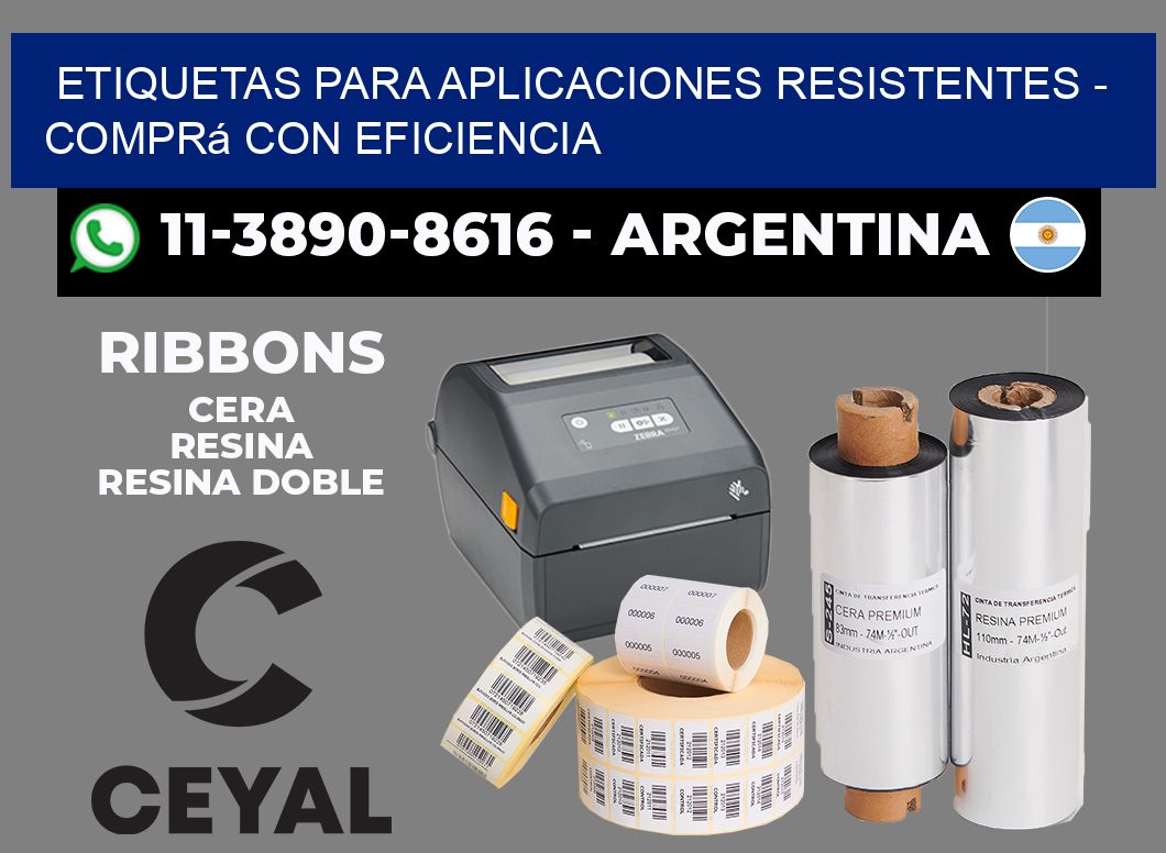 ETIQUETAS PARA APLICACIONES RESISTENTES - Comprá con eficiencia