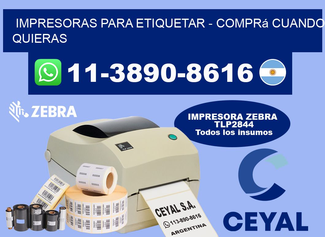 IMPRESORAS PARA ETIQUETAR - Comprá cuando quieras