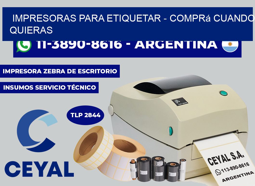 IMPRESORAS PARA ETIQUETAR – Comprá cuando quieras