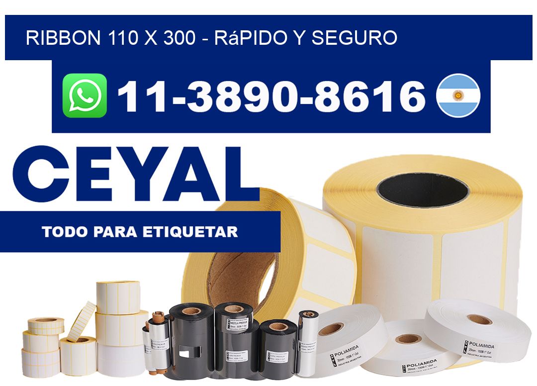 ribbon 110 x 300 – rápido y seguro